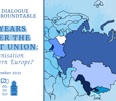 Minsk Dialogue Virtual Roundtable: 30 Years after the Soviet Union: Balkanisation of Eastern Europe?